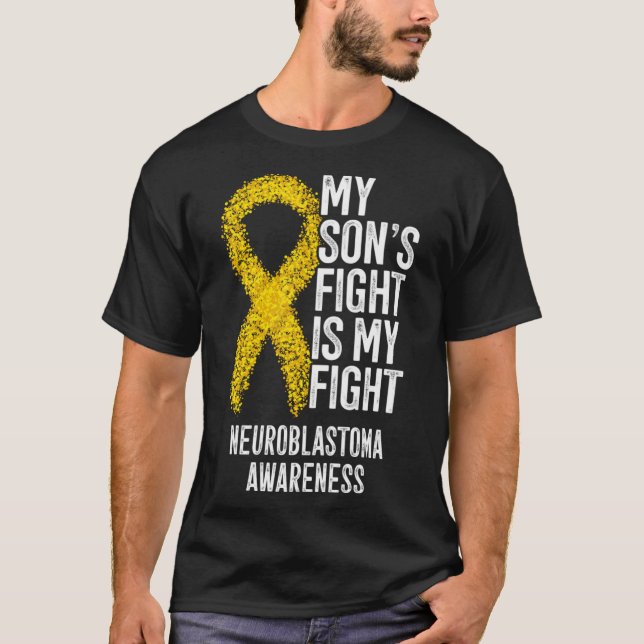 NB My Son s Fight Is My Fight Neuroblastoma Awaren T-Shirt (Front)