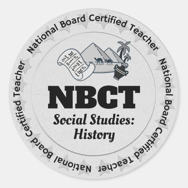 NBCT Custom Year Social Studies: History  Classic Round Sticker (Front)