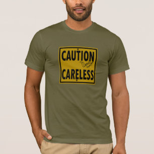 NBY The Weeds "Caution Careless" T-Shirt