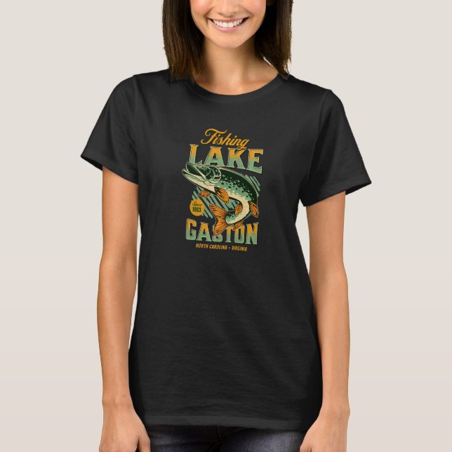 NC Lakes Fishing Trip at Lake Gaston T-Shirt (Front)