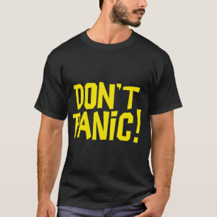 NDVH Don't Panic - Yellow 1 H2G2 T-Shirt