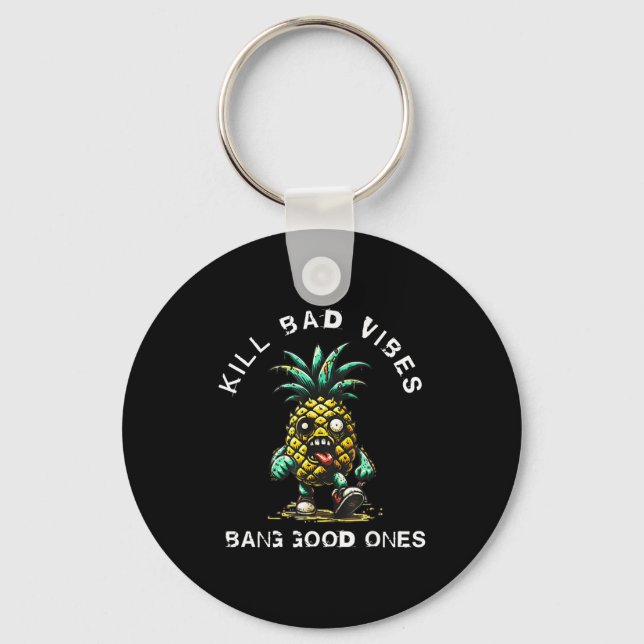 Ne Kill Bad Vibes Bang Good Ones  Key Ring (Front)