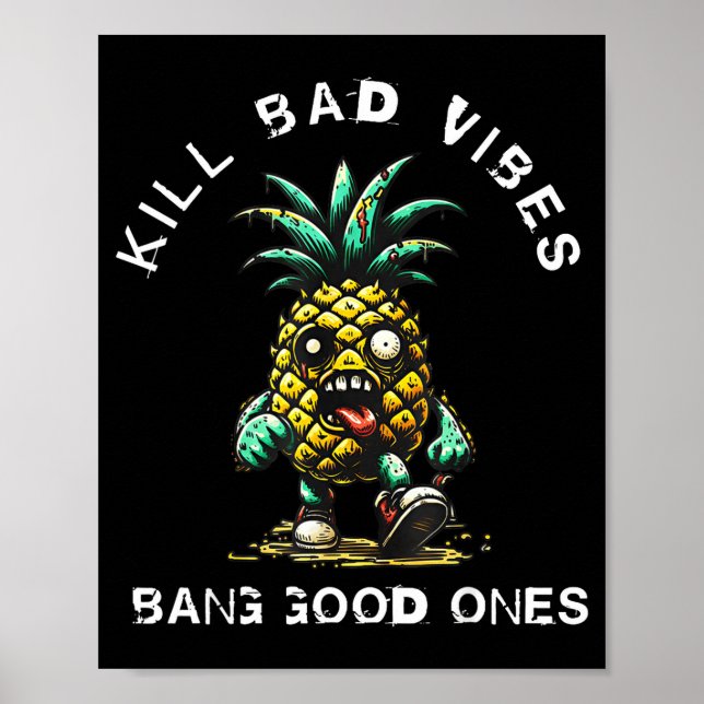 Ne Kill Bad Vibes Bang Good Ones  Poster (Front)