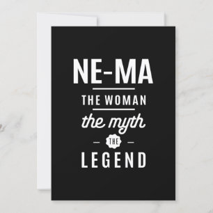 Ne-Ma The Woman The Myth The Legend Invitation