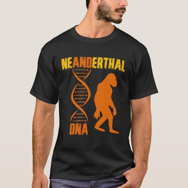 Neanderthal Primate Cavemen DNA Genetics Paleoanth T-Shirt (Front)