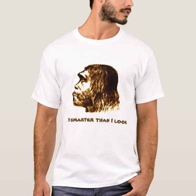 Neanderthal 'Smarter than I Look' Shirt (Front)
