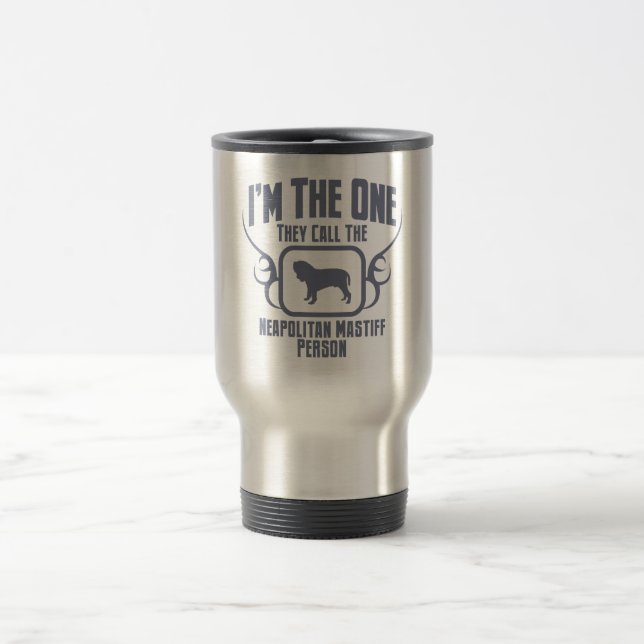Neapolitan Mastiff Travel Mug (Center)