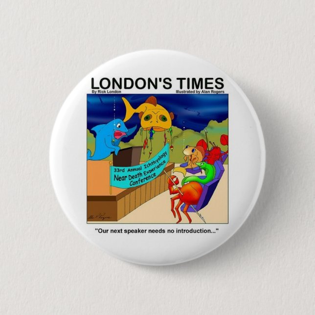 Near Death Experience Funny Fishing Gifts & Tees 6 Cm Round Badge (Front)