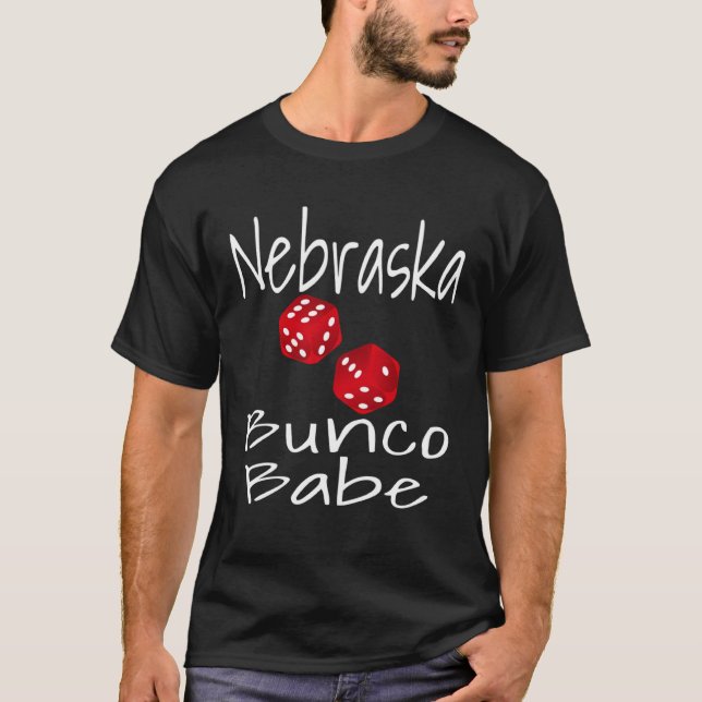 Nebraska Bunco Babe  Dice Game Player  Winner Mom T-Shirt (Front)