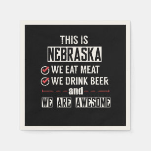Nebraska Eat Meat Drink Beer Awesome Napkin
