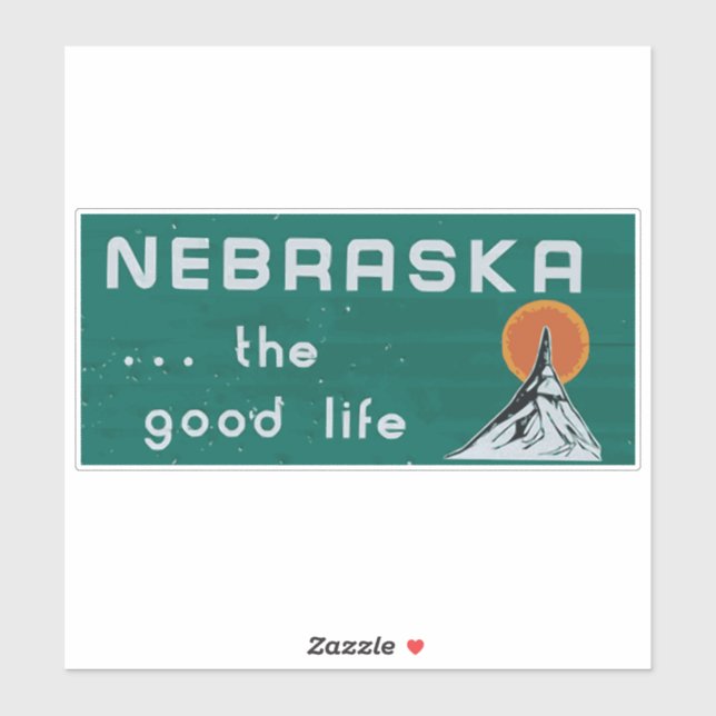 Nebraska. . .the good life - NE sticker - NE decal (Sheet)