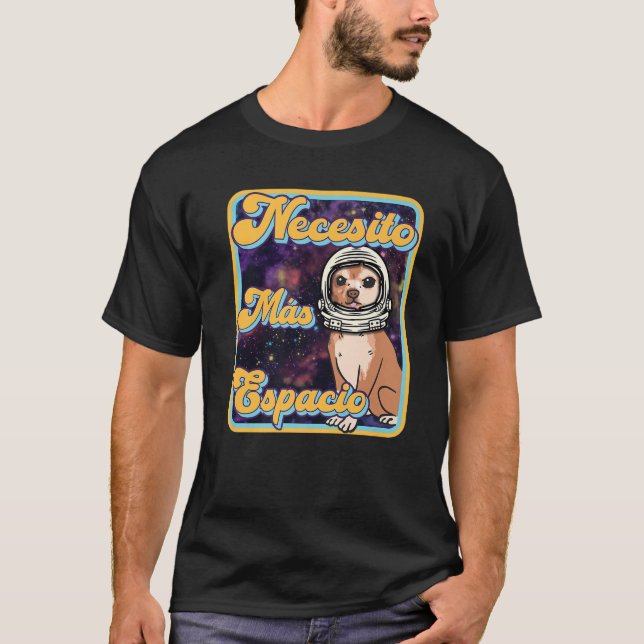 Neccsito Más Espacio - Español - Retro Chihuahua A T-Shirt (Front)