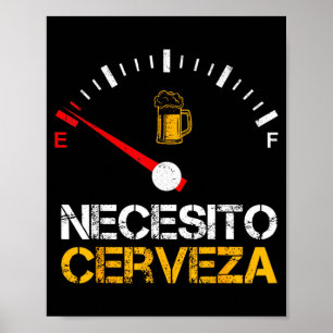 Necesito Cerveza Funny Quote Saying Spanish Beer L Poster