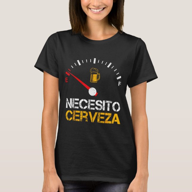 Necesito Cerveza Funny Quote Saying Spanish Beer L T-Shirt (Front)