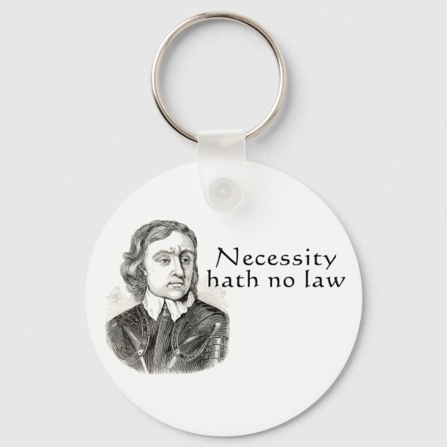 Necessity Hath No Law Key Ring (Front)