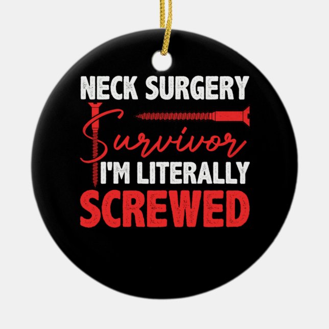 Neck Surgery Survive Implant Survivor I'm Literall Ceramic Tree Decoration (Front)