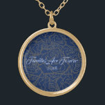 Necklace Blue & Golden Rose-Familes Are Forever<br><div class="desc">Necklace shown in Gold tone with a Golden multi-rose print over Deep Blue background and text of "Families Are Forever 2018" in fancy script of Light Blue. Customise this necklace and choose your style or change colours. Or buy as designed.</div>