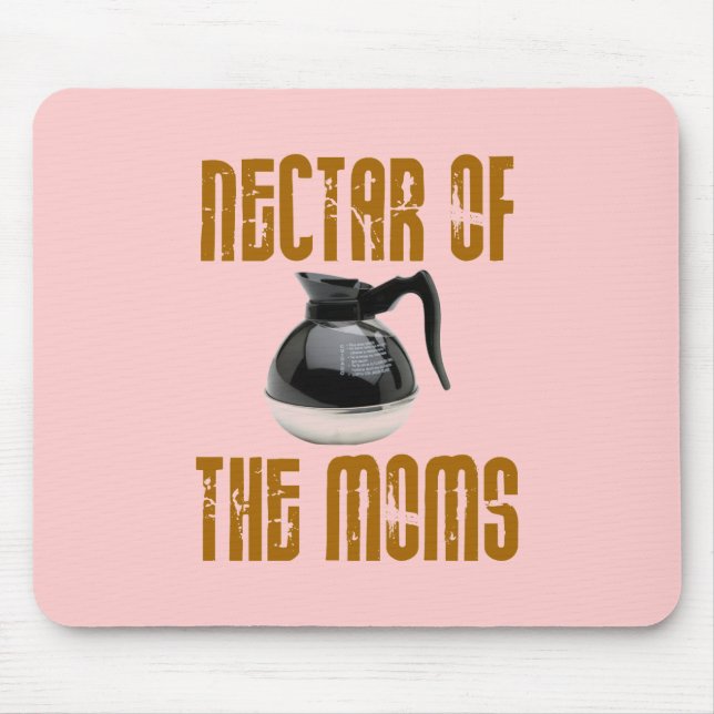 Nectar of the Moms Mouse Mat (Front)