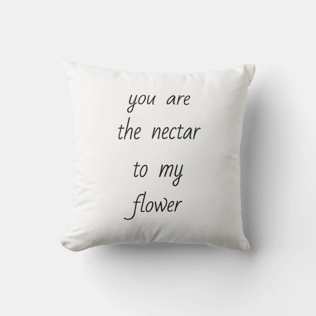 Nectar To My Flower Throw Pillow (Front)