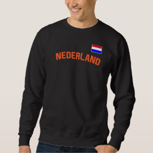 Nederland Flag Dutch Pride Netherlands Internation Sweatshirt