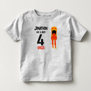 Need 4 speed racecar fourth birthday party toddler T-Shirt