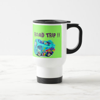 "NEED A BREAK? ROAD TRIP!" travel mug