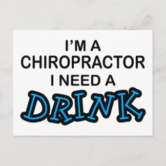 Need a Drink - Chiropractor Postcard