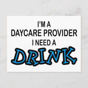 Need a Drink - Daycare Provider Postcard