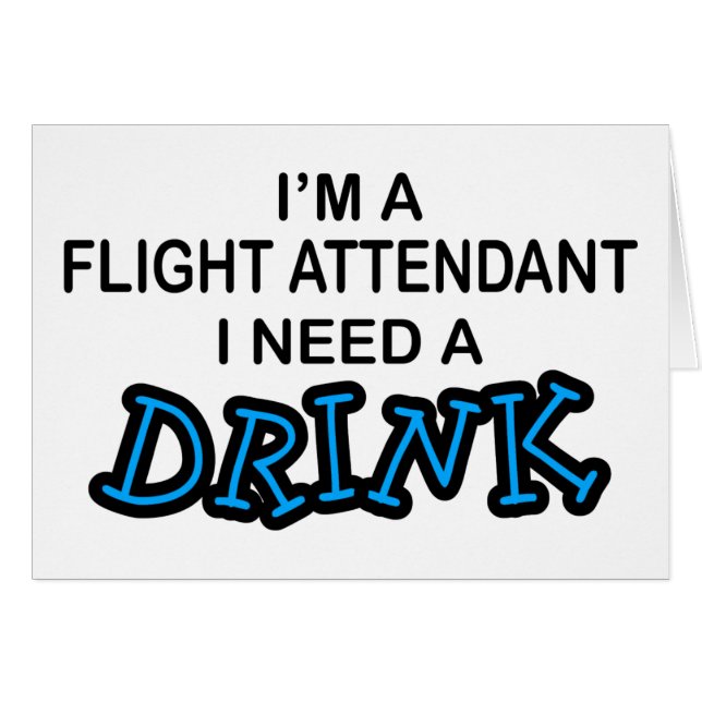 Need a Drink - Flight Attendant (Front Horizontal)