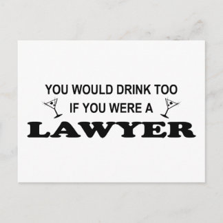 Need a Drink - Lawyer Postcard