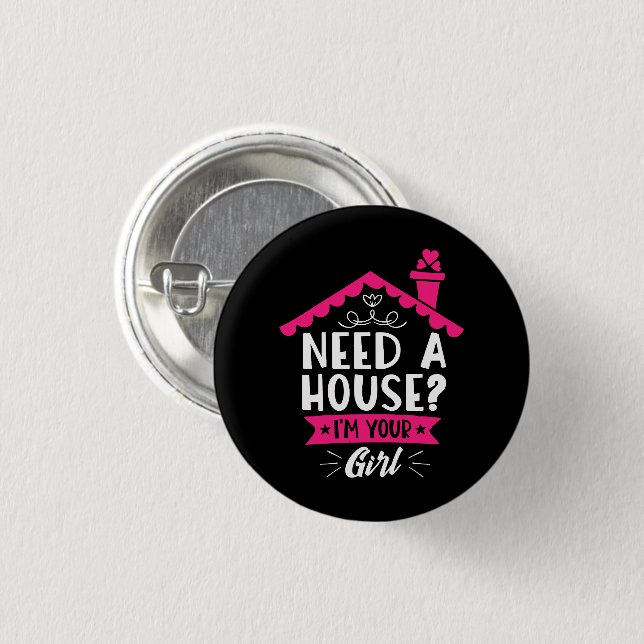 Need A House I'm Your Girl Real Estate Agent 3 Cm Round Badge (Front & Back)