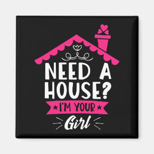 Need A House I'm Your Girl Real Estate Agent Magnet