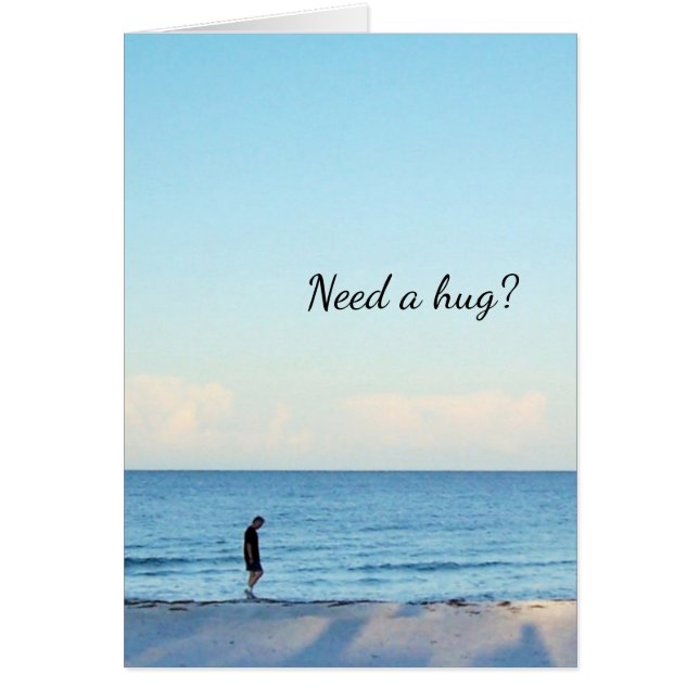 "Need A Hug?" (Front)