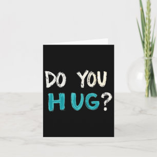 Need A Hug Cute Funny – Wholesome Comfort Graphic  Card