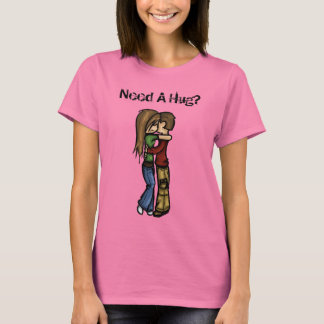 Need A Hug? T-Shirt