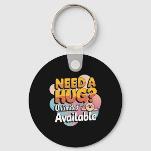 Need A Hug Unlimited Supply Available! Sticker Key Ring