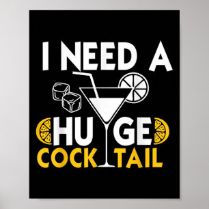 Need A Huge Tail Adult Joke Funny Drinking Quote Poster