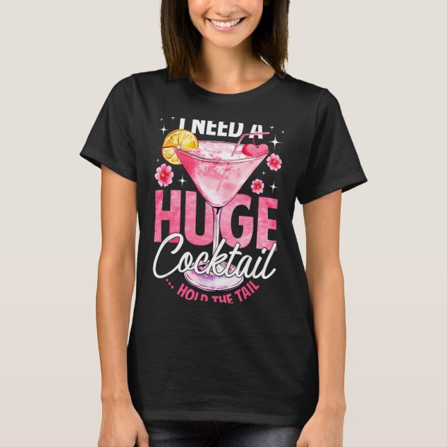 Need A Huge tail Hold The Tail Funny Summer T-Shirt (Front)