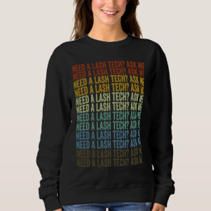 Need A Lash Tech Ask Me Lash Artist Eyelash Sweatshirt