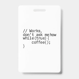 need a vacation and coffee in the office ID badge