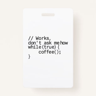 need a vacation and coffee in the office ID badge