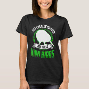 Need all these Kiwi Birds New Zealand Kiwi Bird T-Shirt