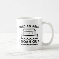 Need An Ark? I Noah Guy.