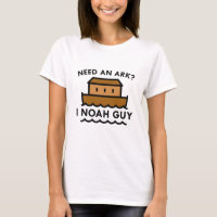 Need An Ark? I Noah Guy.