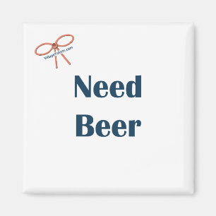 Need Beer Reminder Magnet