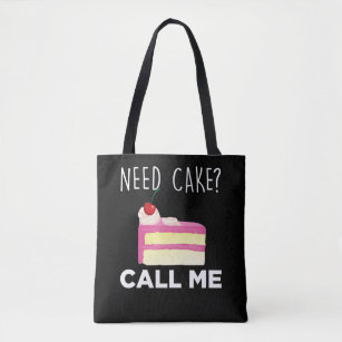 Need Cake Call Me Pastry Funny Bakery Humor Tote Bag