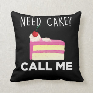 Need Cake Call Me Pastry Funny Bakery Humour Cushion