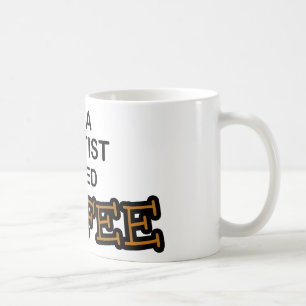 Need Coffee - Dentist Mug