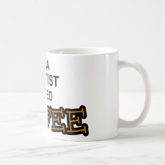 Need Coffee - Dentist Mug
