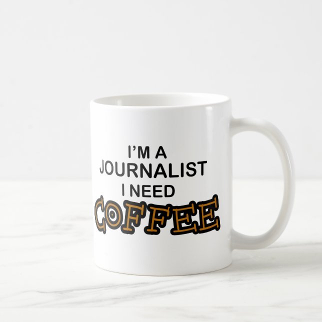 Need Coffee - Journalist Mug (Right)